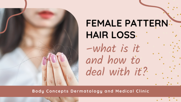 Female pattern hair loss –what is it and how to deal with it | Body Concepts Dermatology and Medical Clinic | Dr. Pag-asa Bernardo-Bagolor | San Rafael, Bulacan